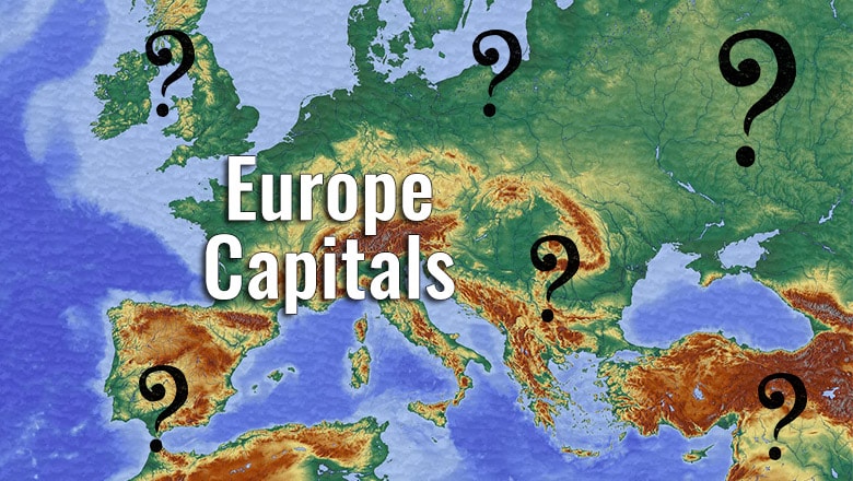 Europe Capitals Quiz: Do You Know The European Capitals?